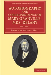 The Autobiography and Correspondence of Mary Granville, Mrs Delany (Mary Delany)