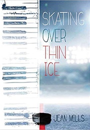 Skating Over Thin Ice (Jean Mills)