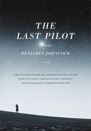 The Last Pilot (Benjamin Johncock)