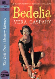 Bedelia (Vera Caspary)