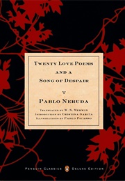 20 Love Poems and a Song of Despair (Pablo Neruda)