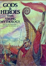 Gods &amp; Heroes From Viking Mythology (Brian Branston)