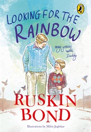 Looking for the Rainbow (Ruskin Bond)