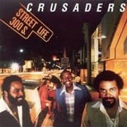 The Crusaders - Street Life