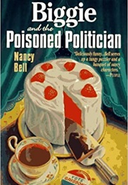 Biggie and the Poisoned Politician (Nancy Bell)