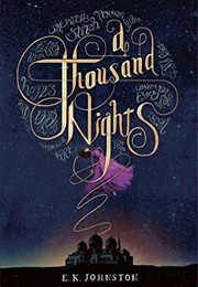 A Thousand Nights (E.K. Johnston)