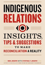 Indigenous Relations (Bob Joseph)