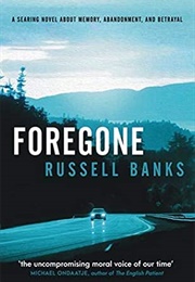 Foregone (Russell Banks)