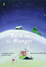 Jack and the Manger (Andy Jones)