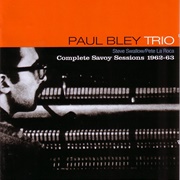 Paul Bley Trio Complete Savoy Sessions