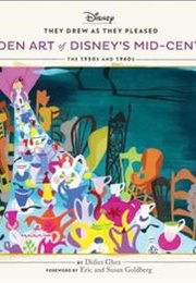 The Hidden Art of Disney&#39;s Mid-Century Era (Didier Ghez)