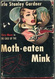 The Case of the Moth-Eaten Mink (Erle Stanley Gardner)