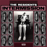 The Residents - Intermission