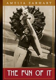 The Fun of It (Amelia Earhart)