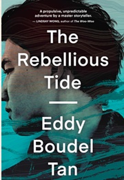 The Rebellious Tide (Eddy Boudel Tan)