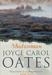 Mudwoman (Joyce Carol Oates)