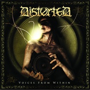 Distorted - Voices From Within (2008)