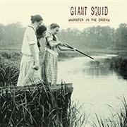 Giant Squid - Monster in the Creek (2005)