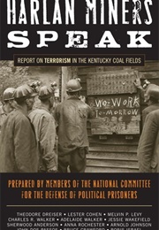 Harlan Miners Speak: Report on Terrorism in the Kentucky Coal Fields (Theodore Dreiser)