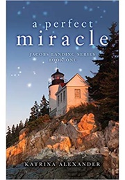 A Perfect Miracle (Katrina Alexander)