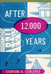 After 12,000 Years (Stanton A. Coblentz)