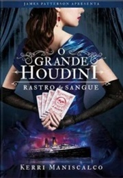 O Grande Houdini (Kerri Maniscalco)