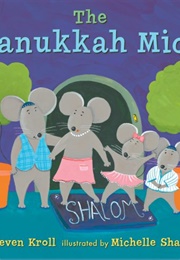 The Hanukkah Mice (Steven Kroll and Michelle Shapiro)