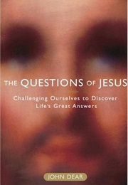 The Questions of Jesus (John Dear)