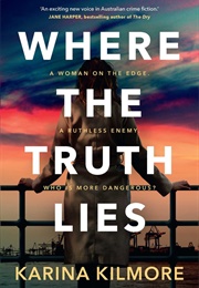 Where the Truth Lies (Karina Kilmore)