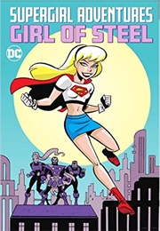 Supergirl Adventures: Girl of Steel (Various)