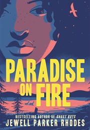 Paradise on Fire (Jewell Parker Rhodes)