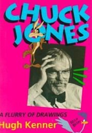 Chuck Jones: A Flurry of Drawings (Hugh Kenner)