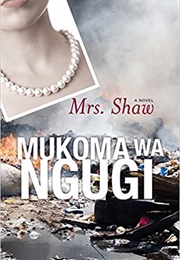 Mrs. Shaw (Mukoma Wa Ngugi)