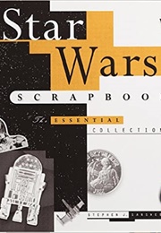 The Star Wars Scrapbook: The Essential Collection (Stephen J. Sansweet)