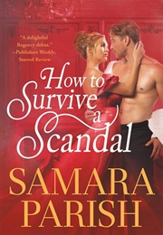 How to Survive a Scandal (Samara Parish)