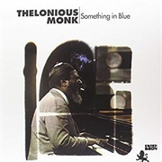 Thelonious Monk - Something in Blue