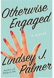 Otherwise Engaged (Lindsey J. Palmer)