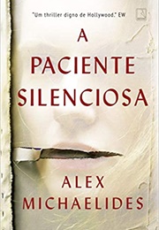 A Paciente Silenciosa (Alex Michaelides)