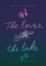 The Lover, the Lake (Virginia Pesemapeo Bordelau)