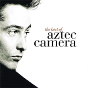 Aztec Camera - The Best of Aztec Camera