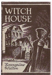 Witch House (Evangeline Walton)