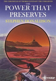 The Power That Preserves (Stephen R. Donaldson)