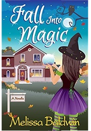 Fall Into Magic (Melissa Baldwin)