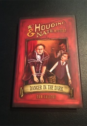 Danger in the Dark: A Houdini and Nate Mystery (Tom Lalicki)