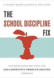 The School Discipline Fix (J. Stuart Ablon)