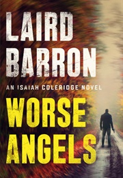 Worse Angels (Laird Barron)