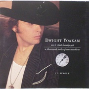 Ain&#39;t That Lonely Yet - Dwight Yoakam