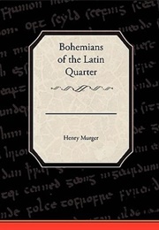 Bohemians of the Latin Quarter (Murger)