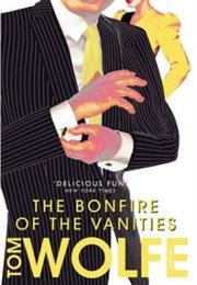 The Bonfire of the Vanities (Tom Wolfe)