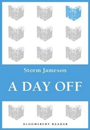 A Day off (Storm Jameson)